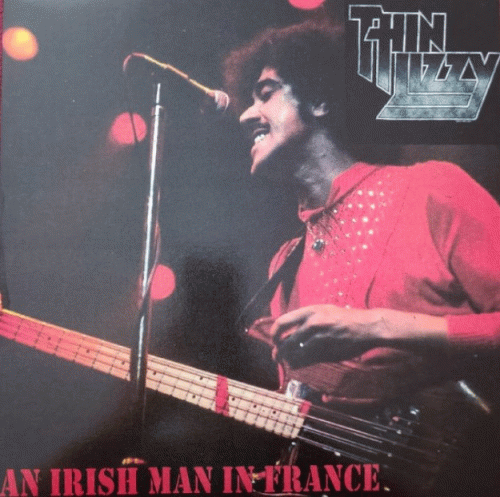 Thin Lizzy : An Irish Man in France